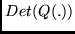 $Det(Q(.))$