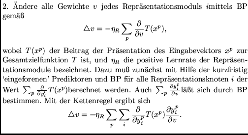 $\textstyle \parbox{11cm}{
2. \uml {A}ndere alle Gewichte $v$\ jedes Repr\uml {...
...\partial y^p_i} T(x^p)
\frac{\partial y^p_i} {\partial v}.
\end{displaymath}}$
