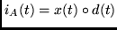 $i_A(t)= x(t) \circ d(t)$