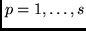 $p = 1, \ldots, s$