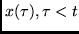 $x(\tau), \tau < t$