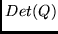 $Det(Q)$