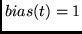 $bias(t) = 1$