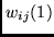 $w_{ij}(1)$