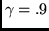 $\gamma = .9$