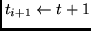 $t_{i+1} \leftarrow t+1$
