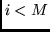$i < M$