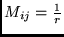 $M_{ij} = \frac{1}{r}$