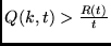$Q(k,t) > \frac{R(t)}{t}$