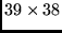 $39 \times 38$