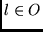 $l \in O$