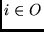 $i \in O $