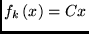 $f_k\left(x\right) = C x$