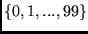 $\{0, 1, ..., 99\}$