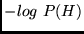 $-log~P(H)$