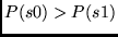 $P(s0) > P(s1)$