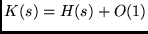 $K(s) = H(s) + O(1)$