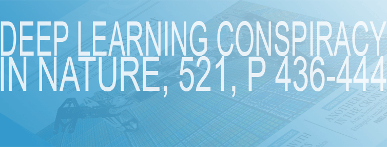 Paper by self-proclaimed deep learning conspiracy in Nature