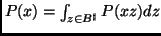 $P(x) = \int_{z \in B^{\sharp}} P(xz) dz$