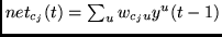 $net_{c_j}(t)=\sum_u w_{c_ju} y^u(t-1)$