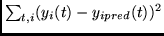 $ \sum_{t,i}(y_i(t) - y_{ipred}(t))^2 $