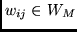 $w_{ij} \in W_{M}$