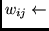 $w_{ij} \leftarrow $