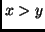 $x>y$