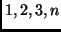 $1, 2, 3, n$
