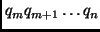 $q_m q_{m+1} \ldots q_n$