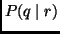 $P(q \mid r)$