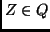 $Z \in Q$