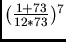$( \frac{1+73}{7 * 73})^3$
