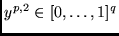 $y^{p,2} \in [0, \ldots, 1]^q$