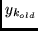 $ y_{k_{old}} $