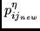 $p_{ij_{new}}^{\eta}$