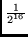 $\frac{1}{2^{16}}$