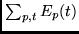 $\sum_{p,t} E_p(t)$