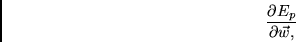 \begin{displaymath}{\partial E_{p}}\over{\partial \vec{w}}, \end{displaymath}