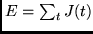 $ E = \sum_{t} J(t) $