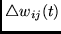 $\triangle w_{ij}(t)$