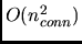 $O(n_{conn}^2)$