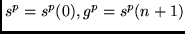 $s^p = s^p(0), g^p = s^p(n+1)$