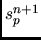 $s_p^{n+1}$