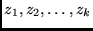$z_1, z_2, \ldots, z_k$