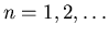 $n = 1, 2, \ldots$