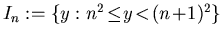 $I_n:=\{y:n^2\!\leq\!y\!<\!(n\!+\!1)^2\}$