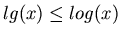 $lg(x) \leq log(x)$