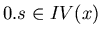 $0.s \in IV(x)$