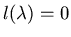 $l(\lambda) = 0$